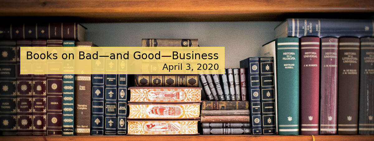 April 3, 2020 Books on Bad and Good Business conference hero